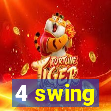4 swing